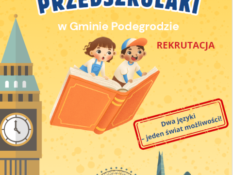 Rekrutacja dzieci do projektu „Let’s play! Dwujęzyczne przedszkolaki w Gminie Podegrodzie”