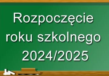 Rozpoczęcie Roku Szkolnego 2024/2025