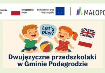 "Let’s play! Dwujęzyczne przedszkolaki w Gminie Podegrodzie” w roku szkolnym 2026/2027